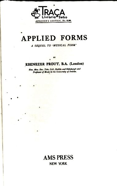 Applied Forms: a Sequel To Musical Form
