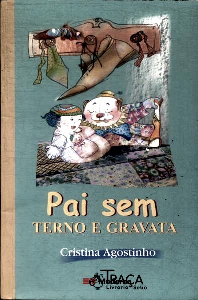 Pai Sem Terno E Gravata