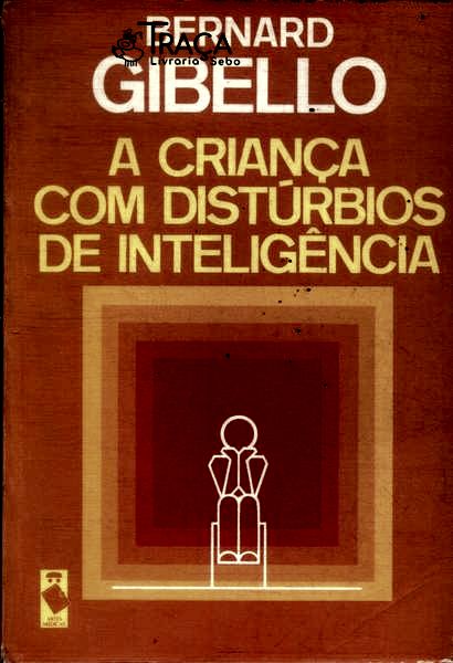 A Criança Com Distúrbios De Inteligência