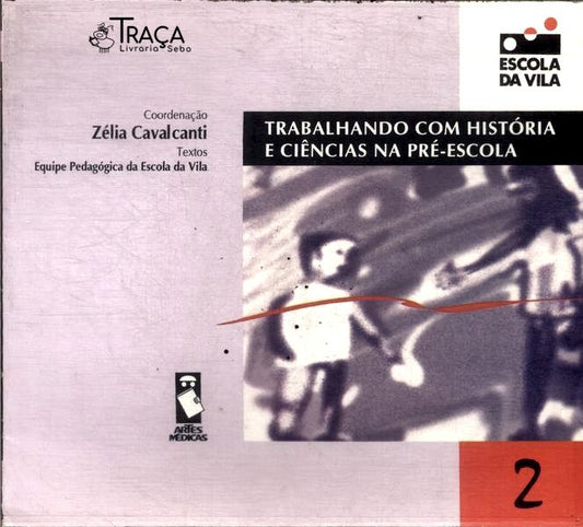 Trabalhando com História e Ciência Na Pré-escola