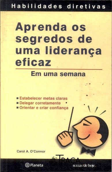 Aprenda os Segredos de Uma Liderança Eficaz