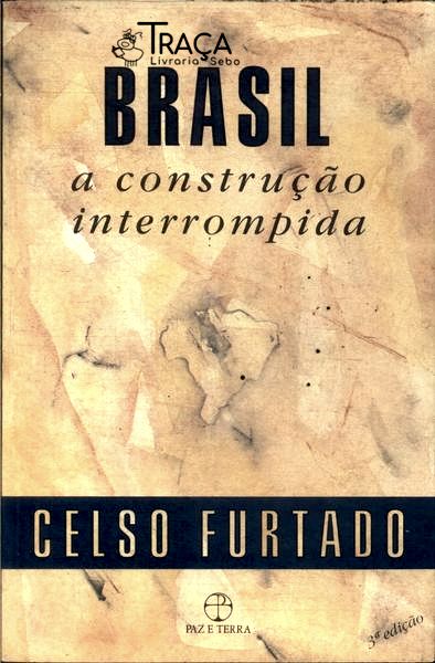 Brasil: a Construção Interrompida