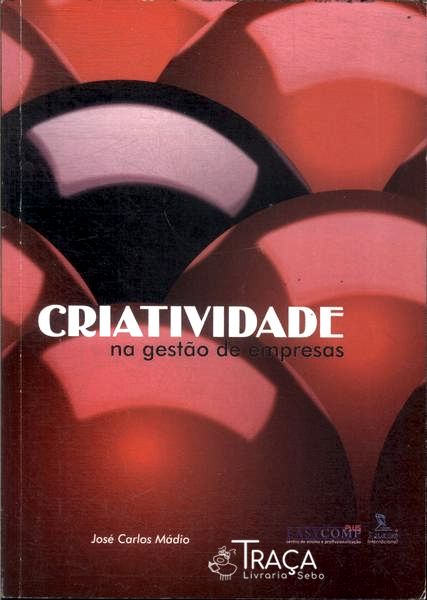 Criatividade Na Gestão de Empresas