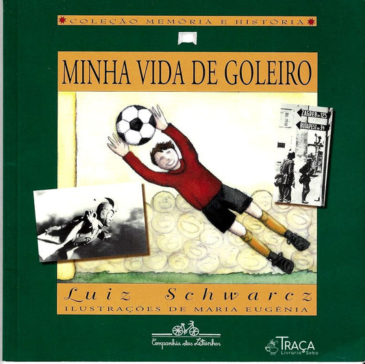 Minha Vida de Goleiro