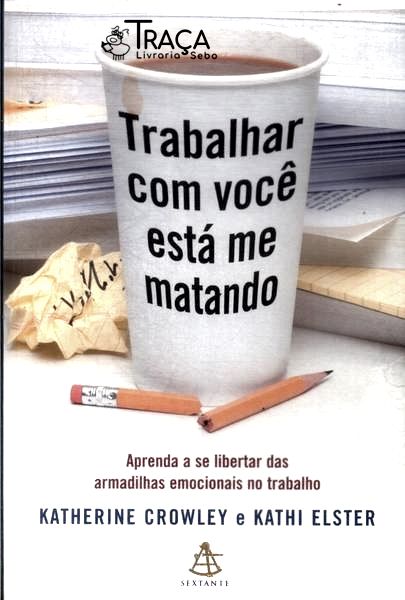 Trabalhar com Você Está Me Matando
