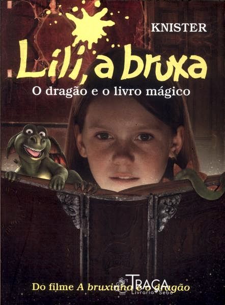 Lili A Bruxa O Dragão E O Livro Mágico