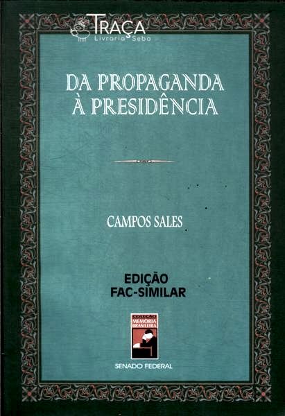 Da Propagando À Presidência