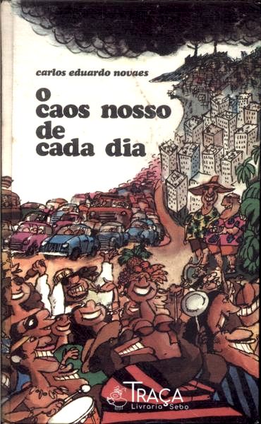 O Caos Nosso De Cada Dia
