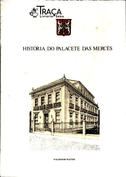 História Do Palacete Das Mercês