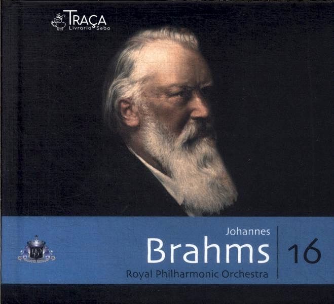 Johannes Brahms: Royal Philharmonic Orchestra (inclui Cd)