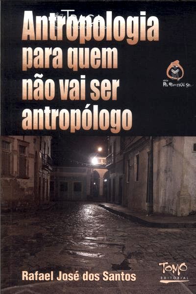 Antropologia para Quem Não Vai Ser Antropólogo