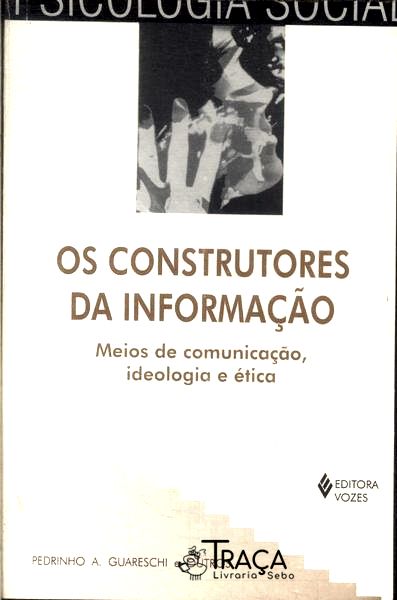 Os Construtores da Informação
