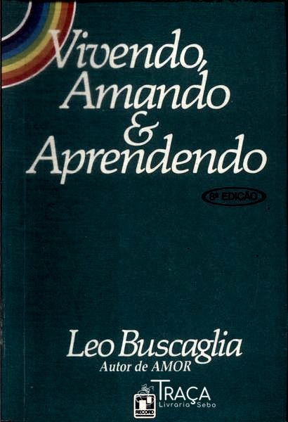 Vivendo, Amando e Aprendendo