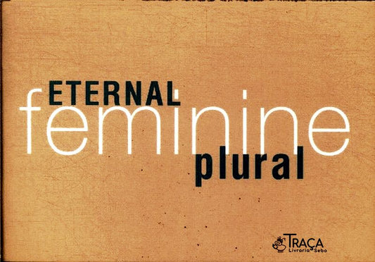 Eternal Feminine Plural