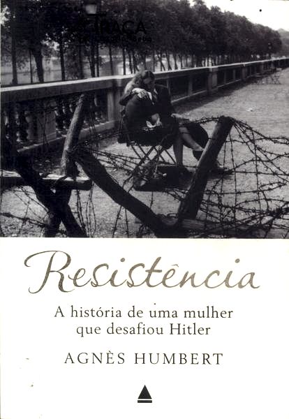 Resistência: a História de Uma Mulher Que Desafiou Hitler