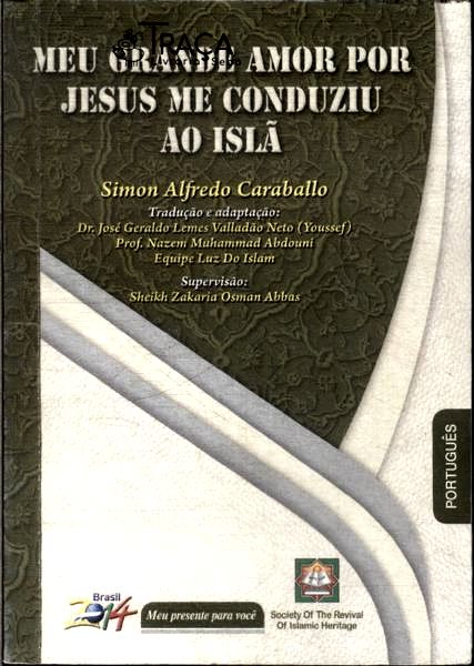 Meu Grande Amor por Jesus Me Conduziu Ao Islã