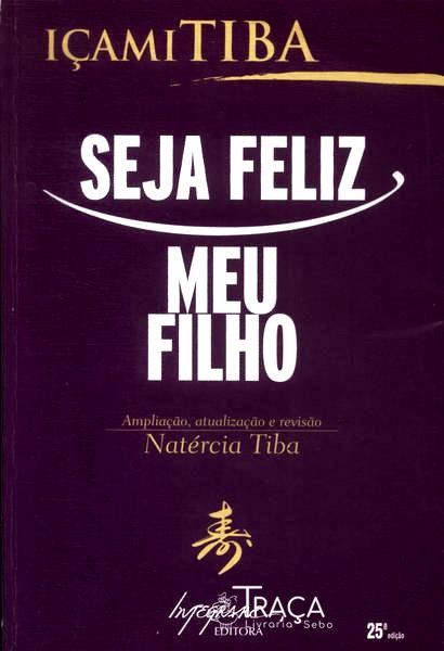 Seja Feliz Meu Filho