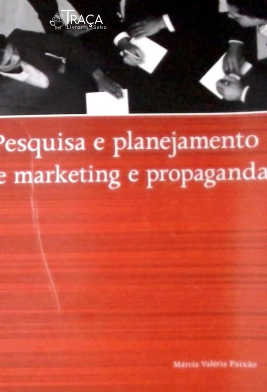 Pesquisa e Planejamento de Marketing e Propaganda