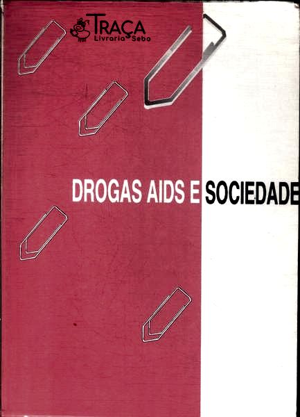 Drogas, Aids e Sociedade