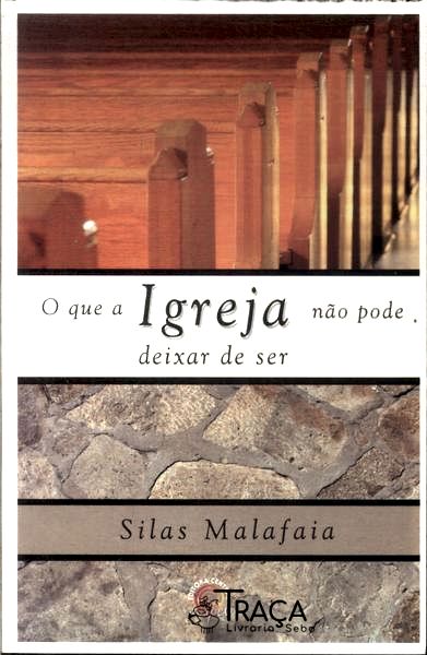 O Que a Igreja Não Pode Deixar de Ser