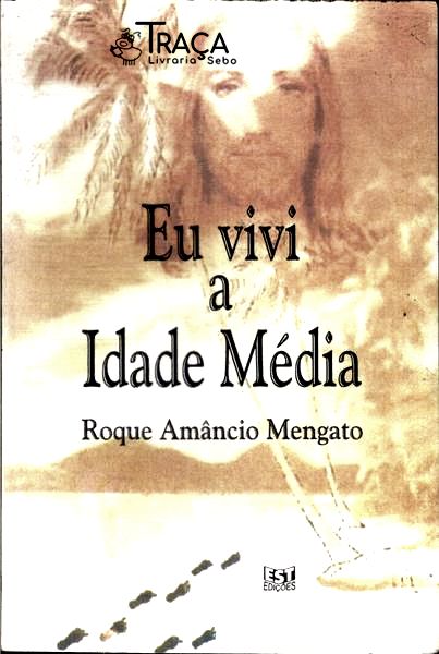 Eu Vivi a Idade Média