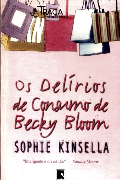 Os Delírios De Consumo De Becky Bloom