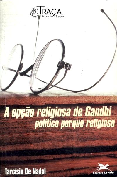 A Opção Religiosa de Gandhi