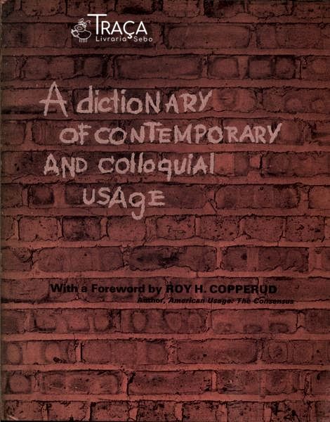 A Dictionary Of Contemporary And Colloquial Usage (1972)