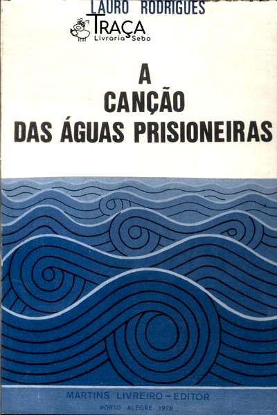A Canção Das Águas Prisioneiras