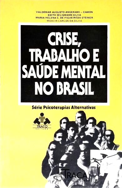Crise Trabalho E Saúde Mental No Brasil
