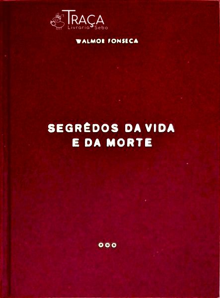 Segredos da Vida e da Morte (impressão Sob Demanda)