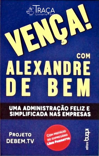 Vença! com Alexandre de Bem (autógrafo)