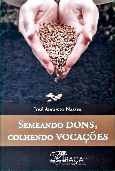 Semeando Dons, Colhendo Vocações