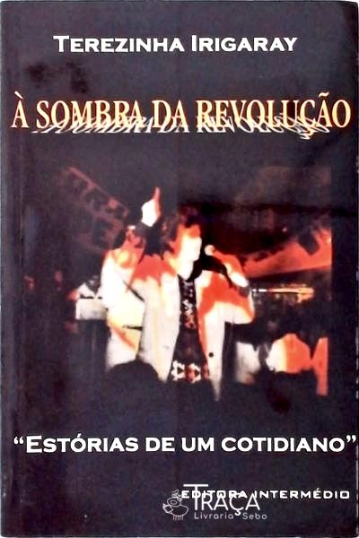 À Sombra da Revolução