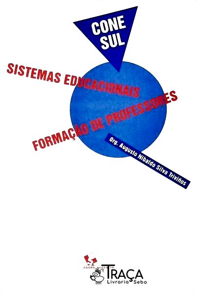 Os Sistemas Educacionais e a Formação de Professores No Cone Sul