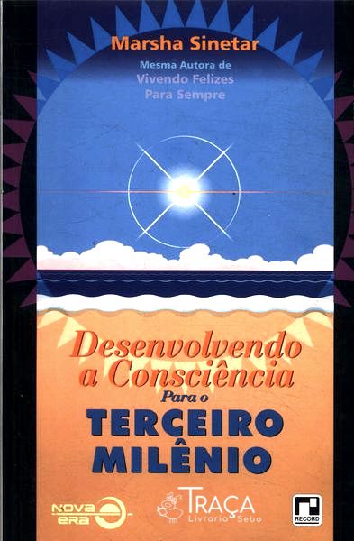 Desenvolvendo A Consciência Para O Terceiro Milênio