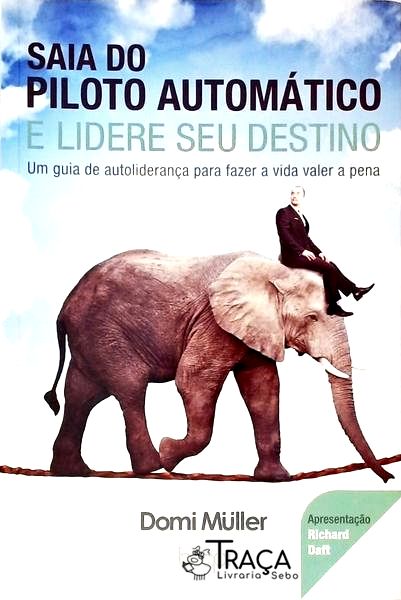 Saia do Piloto Automático e Lidere Seu Destino