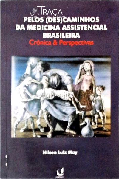Pelos Descaminhos da Medicina Assistencial Brasileira