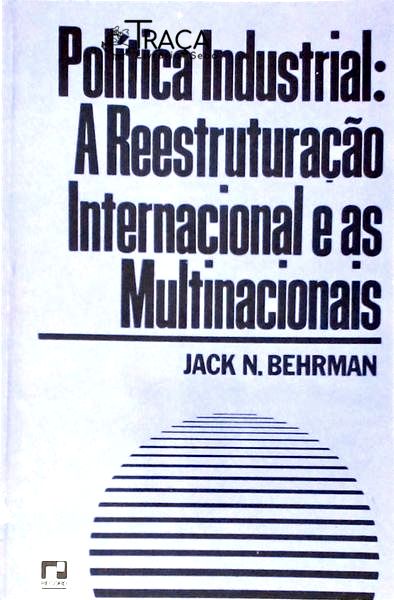 Política Industrial: a Reestruturação Internacional e as Multinacionais