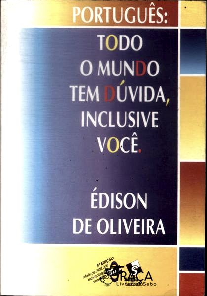 Todo o Mundo Tem Dúvida, Inclusive Você