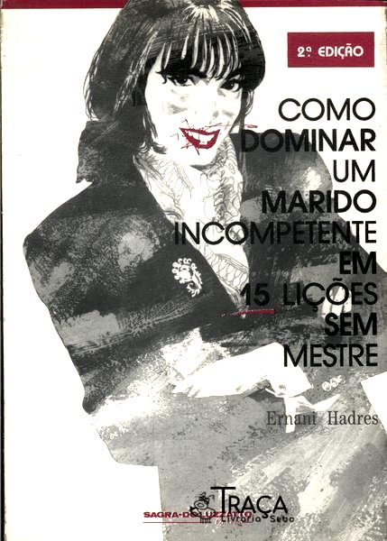 Como Dominar Um Marido Incompetente em 15 Lições sem Mestre