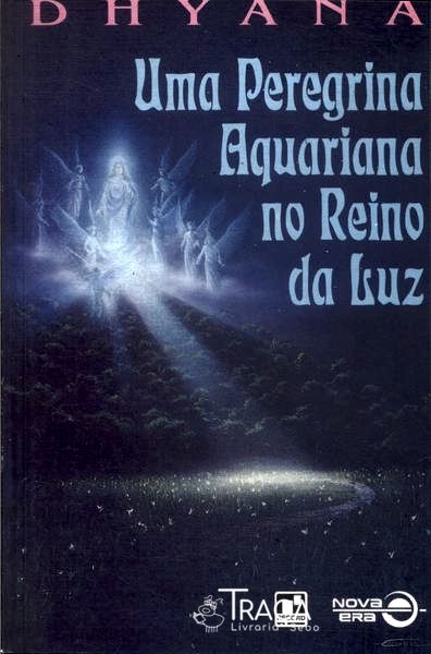Uma Peregrina Aquariana No Reino da Luz