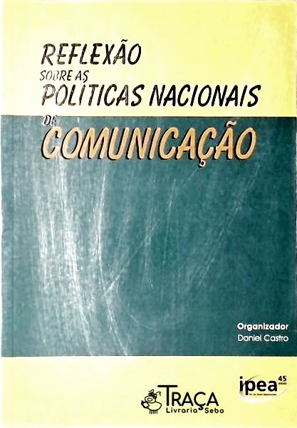 Reflexão Sobre as Políticas Nacionais de Comunicação