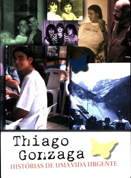 Thiago Gonzaga: Histórias de Uma Vida Urgente