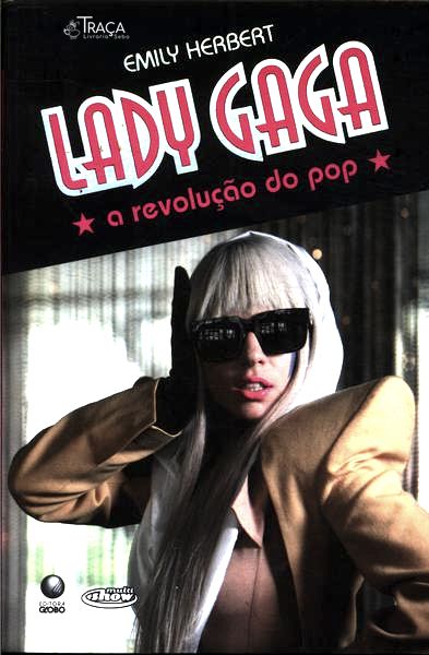 Lady Gaga: a Revolução do Pop