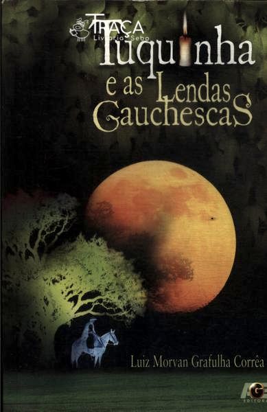 Tuquinha E As Lendas Gauchescas