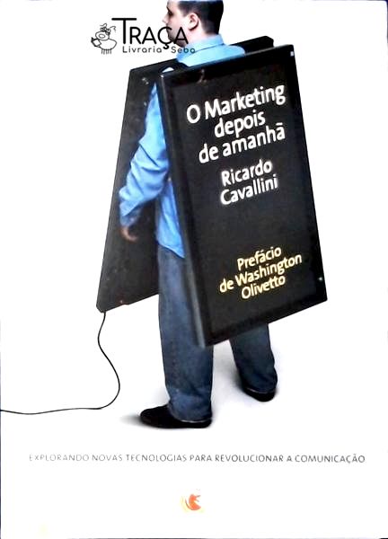 O Marketing Depois de Amanhã