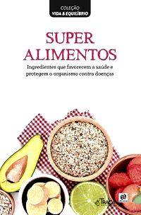 Coleção Vida & Equilíbrio - Superalimentos