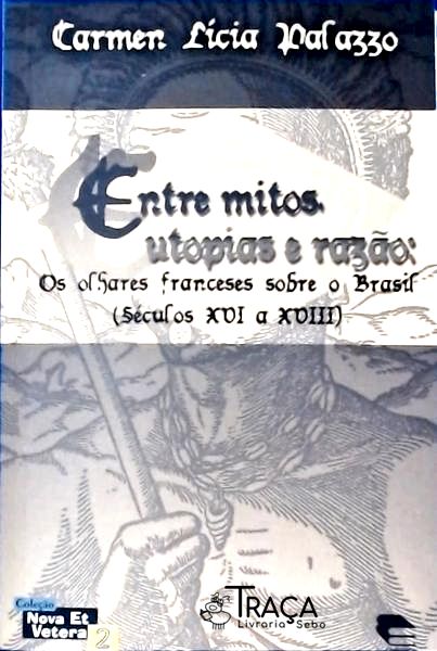 Entre Mitos, Utopias e Razão