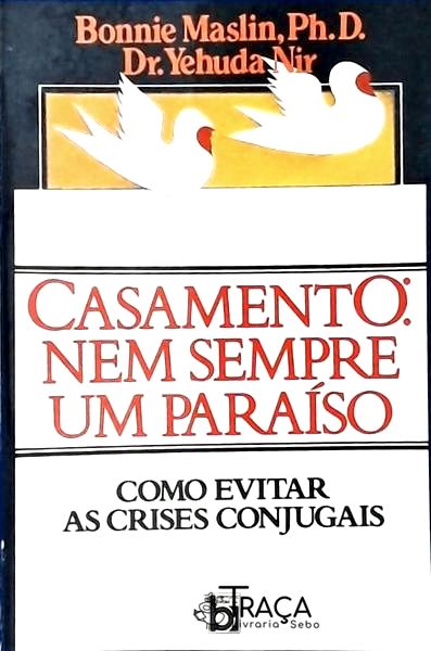 Casamento: Nem Sempre Um Paraíso